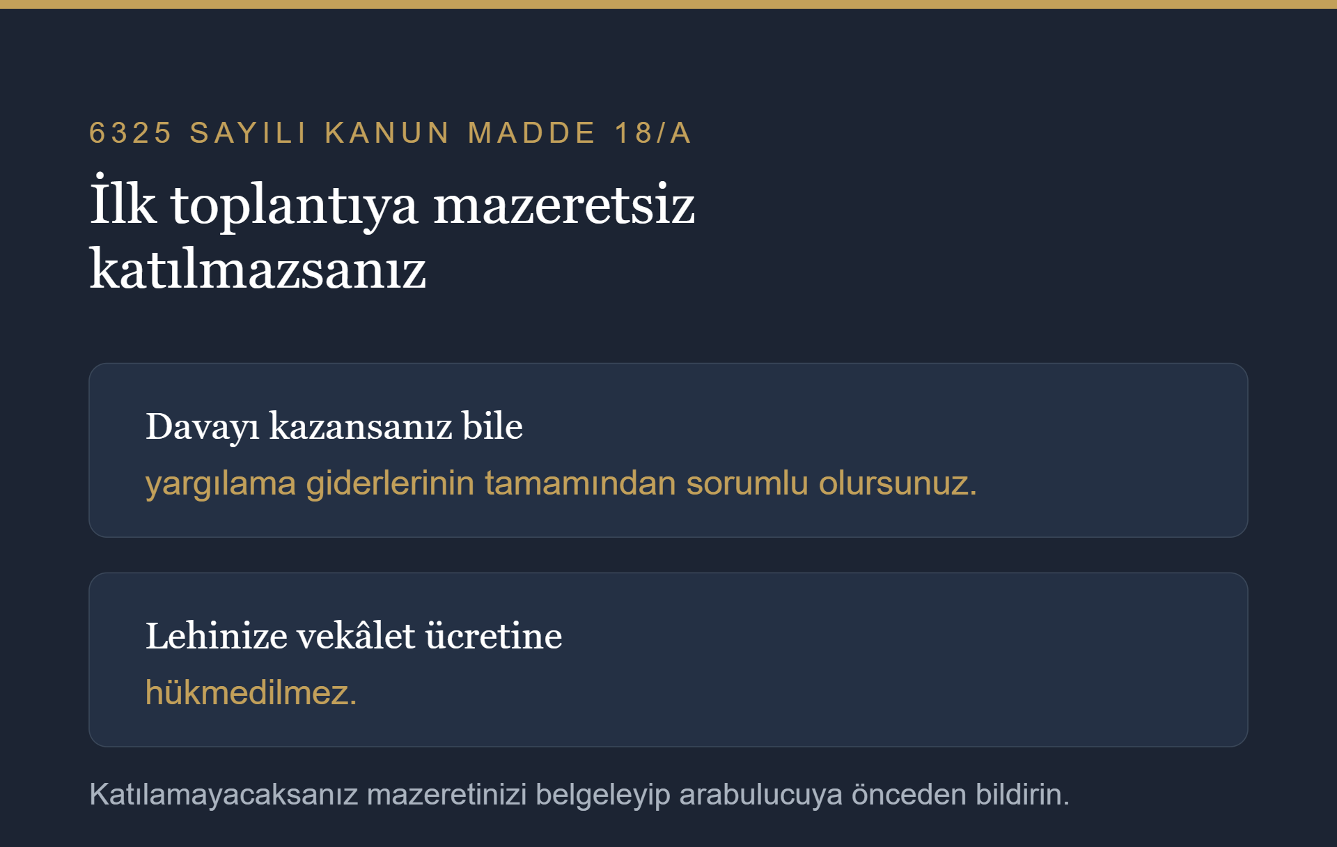 İlk toplantıya mazeretsiz katılmayan tarafın yargılama gideri ve vekâlet ücreti sorumluluğu