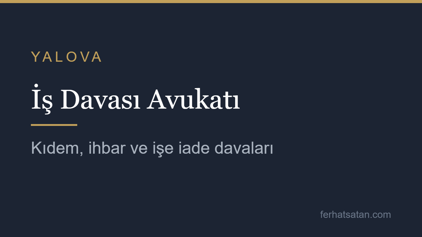 Yalova iş davası avukatı kapak görseli
