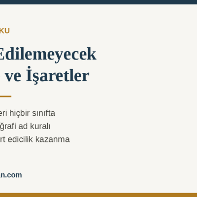 Marka Olarak Tescil Edilemeyecek Kelime ve İşaretler