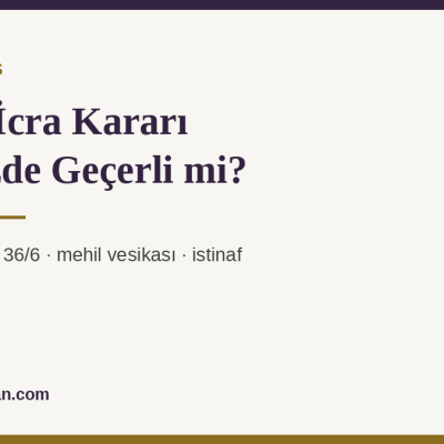 Tehiri icra kararının temyizde geçerliliği konulu makale kapak görseli
